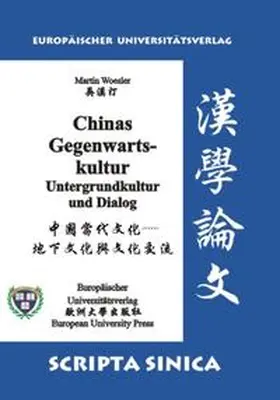 Woesler |  Chinas Gegenwartskultur. Untergrundkultur und Dialog | Buch |  Sack Fachmedien