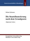 Siekmann |  Die Staatsfinanzierung nach dem Grundgesetz | Buch |  Sack Fachmedien