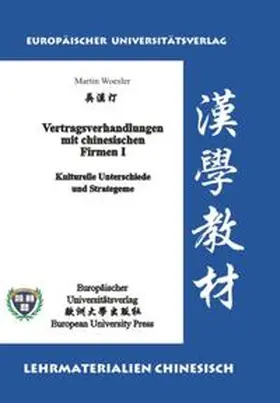 Woesler |  Vertragsverhandlungen mit chinesischen Firmen I: Kulturelle Unterschiede und Strategeme | Buch |  Sack Fachmedien