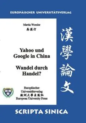 Woesler |  Yahoo und Google in China - Wandel durch Handel? | Buch |  Sack Fachmedien