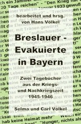 Völkel |  Breslauer - Evakuierte in Bayern | Buch |  Sack Fachmedien