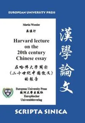 Woesler |  Harvard lecture on the 20th century Chinese essay | Buch |  Sack Fachmedien