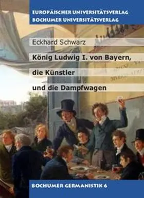 Schwarz |  König Ludwig I. von Bayern, die Künstler und die Dampfwagen | Buch |  Sack Fachmedien