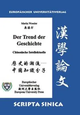 Woesler |  Der Trend der Geschichte. Chinesische Intellektuelle | Buch |  Sack Fachmedien