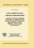 Woesler |  A new model of intercultural communication – critically reviewing, combining and further developing the basic models of Permutter, Yoshikawa, Hall, Hofstede, Thomas, Hallpike, and the social-constructivism | Buch |  Sack Fachmedien