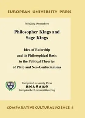 Ommerborn |  Philosopher Kings and Sage Kings: Idea of Rulership and its Philosophical Basis in the Political Theories of Plato and Neo-Confucianism | Buch |  Sack Fachmedien