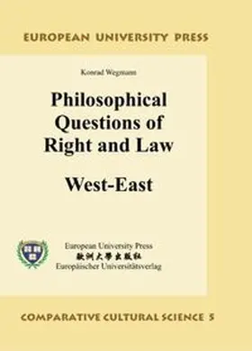 Wegmann |  Philosophical Questions of Right and Law: West-East | Buch |  Sack Fachmedien