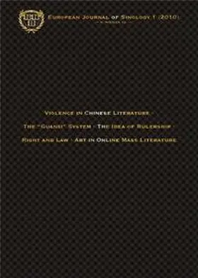Woesler |  European Journal of Sinology 1 (2010) - Violence in Chinese Literature · The "Guanxi" System · The Idea of Rulership · Right and Law · Art in Online Mass Literature | Buch |  Sack Fachmedien