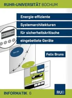 Bruns |  Energie-effiziente Systemarchitekturen für sicherheitskritische eingebettete Geräte | Buch |  Sack Fachmedien