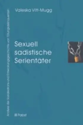 Vitt-Mugg |  Sexuell sadistische Serientäter | Buch |  Sack Fachmedien