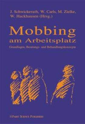 Schwickerath / Carls / Zielke |  Mobbing am Arbeitsplatz | Buch |  Sack Fachmedien