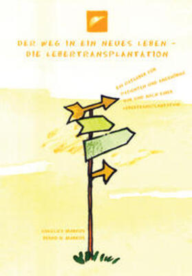 Markus | Der Weg in ein neues Leben - Die Lebertransplantation | Buch | 978-3-89967-403-3 | sack.de