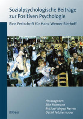 Rohmann / Herner / Fetchenhauer |  Sozialpsychologische Beiträge zur Positiven Psychologie | Buch |  Sack Fachmedien