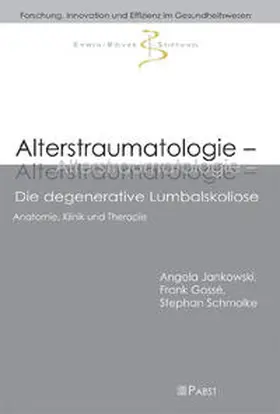 Jankowski / Gossé / Schmolke |  Alterstraumatologie - Die degenerative Lumbalskoliose | Buch |  Sack Fachmedien