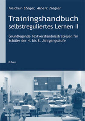 Stöger / Ziegler | Trainingshandbuch selbstreguliertes Lernen II | Buch | 978-3-89967-499-6 | sack.de