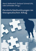 Haltenhof / Schmid-Ott / Schneider |  Persönlichkeitsstörungen im therapeutischen Alltag | Buch |  Sack Fachmedien