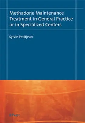 Petitjean |  Methadone Maintenance Treatment in General Practice or in Specialized Centers | Buch |  Sack Fachmedien