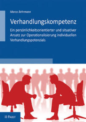 Behrmann | Verhandlungskompetenz - Ein persönlichkeitsorientierter und situativer Ansatz zur Operationalisierung individuellen Verhandlungspotenzials | Buch | sack.de