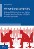 Behrmann |  Verhandlungskompetenz - Ein persönlichkeitsorientierter und situativer Ansatz zur Operationalisierung individuellen Verhandlungspotenzials | Buch |  Sack Fachmedien