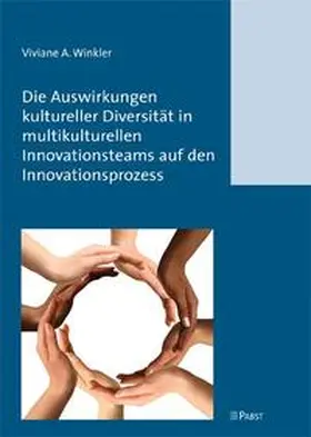 Winkler |  Die Auswirkungen kultureller Diversität in multikulturellen Innovationsteams auf den Innovationsprozess | Buch |  Sack Fachmedien