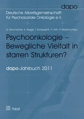 Schumacher / Rogge / Schopperth | Psychoonkologie - Bewegliche Vielfalt in starren Strukturen? | Buch | 978-3-89967-792-8 | sack.de