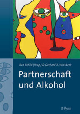 Wiesbeck / Schild | Partnerschaft und Alkohol | Buch | 978-3-89967-804-8 | sack.de