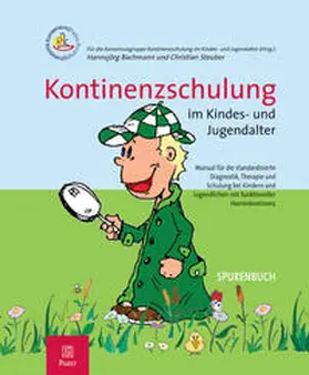 Konsensusgruppe Kontinenzschulung im Kindes- und Jugendalter / Bachmann / Steuber |  Kontinenzschulung im Kindes- und Jugendalter | Buch |  Sack Fachmedien