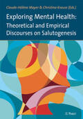 Mayer / Krause |  Exploring Mental Health: Theoretical and Empirical Discourses on Salutogenesis | Buch |  Sack Fachmedien