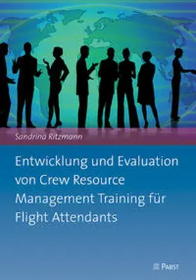 Ritzmann |  Entwicklung und Evaluation von Crew Resource Management Training für Flight Attendants | Buch |  Sack Fachmedien