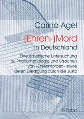 Agel |  (Ehren-)Mord in Deutschland | Buch |  Sack Fachmedien