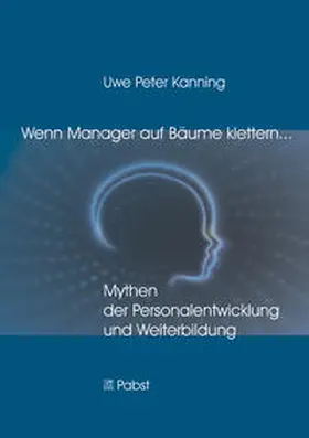 Kanning |  Wenn Manager auf Bäume klettern ... | Buch |  Sack Fachmedien