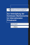 Ropohl |  Zur Anknüpfung der formlosen Markenrechte im Internationalen Privatrecht | Buch |  Sack Fachmedien