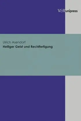 Asendorf |  Heiliger Geist und Rechtfertigung | Buch |  Sack Fachmedien