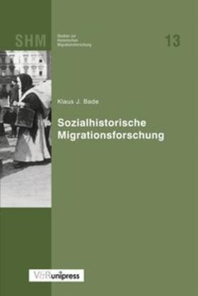 Bade / Bommes / Oltmer | Sozialhistorische Migrationsforschung | Buch | 978-3-89971-172-1 | sack.de