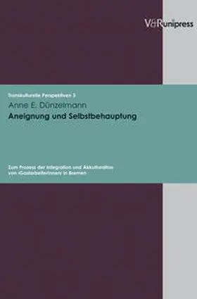 Dünzelmann |  Aneignung und Selbstbehauptung | Buch |  Sack Fachmedien