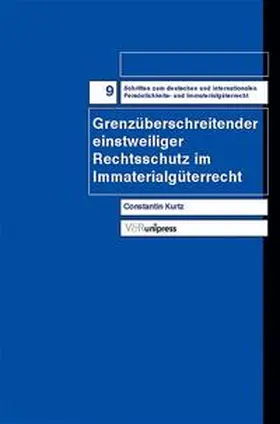 Kurtz |  Grenzüberschreitender einstweiliger Rechtsschutz im Immaterialgüterrecht | Buch |  Sack Fachmedien