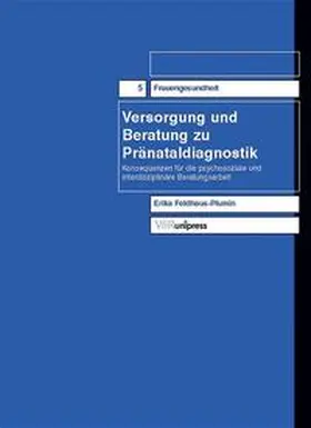 Feldhaus-Plumin |  Versorgung und Beratung zu Pränataldiagnostik | Buch |  Sack Fachmedien