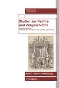 Bauer / Theisen / Welker |  Studien zur Rechts- und Zeitgeschichte | Buch |  Sack Fachmedien