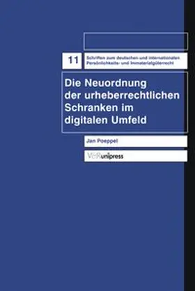 Poeppel |  Die Neuordnung der urheberrechtlichen Schranken im digitalen Umfeld | Buch |  Sack Fachmedien