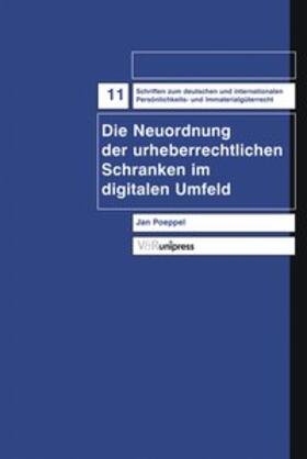 Poeppel | Die Neuordnung der urheberrechtlichen Schranken im digitalen Umfeld | Buch | 978-3-89971-226-1 | sack.de