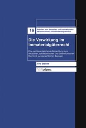 Steinke |  Steinke, T: Verwirkung im Immaterialgüterrecht | Buch |  Sack Fachmedien
