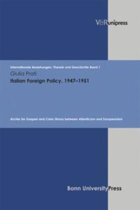 Prati | Italian Foreign Policy, 1947-1951 | Buch | 978-3-89971-301-5 | sack.de