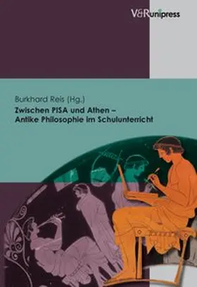 Reis |  Zwischen PISA und Athen – Antike Philosophie im Schulunterricht | Buch |  Sack Fachmedien