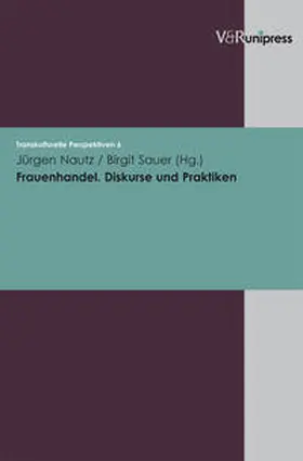 Nautz / Sauer |  Frauenhandel. Diskurse und Praktiken | Buch |  Sack Fachmedien