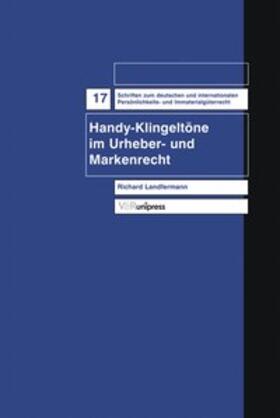 Landfermann |  Handy-Klingeltöne im Urheber- und Markenrecht | Buch |  Sack Fachmedien