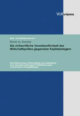 Kremer |  Die zivilrechtliche Verantwortlichkeit des Wirtschaftsprüfers gegenüber Kapitalanlegern | Buch |  Sack Fachmedien