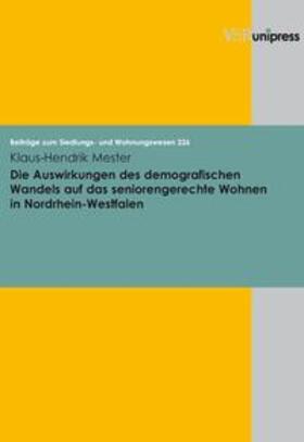 Mester |  Die Auswirkungen des demografischen Wandels auf das seniorengerechte Wohnen in Nordrhein-Westfalen | Buch |  Sack Fachmedien