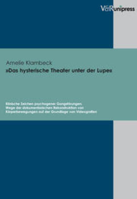Klambeck | »Das hysterische Theater unter der Lupe« | Buch | 978-3-89971-409-8 | sack.de