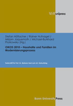 Höflacher / Hufnagel / Jaquemoth | OIKOS 2010 - Haushalte und Familien im Modernisierungsprozess | Buch | 978-3-89971-420-3 | sack.de