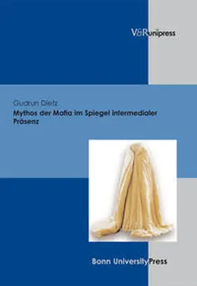 Dietz |  Mythos der Mafia im Spiegel intermedialer Präsenz | Buch |  Sack Fachmedien